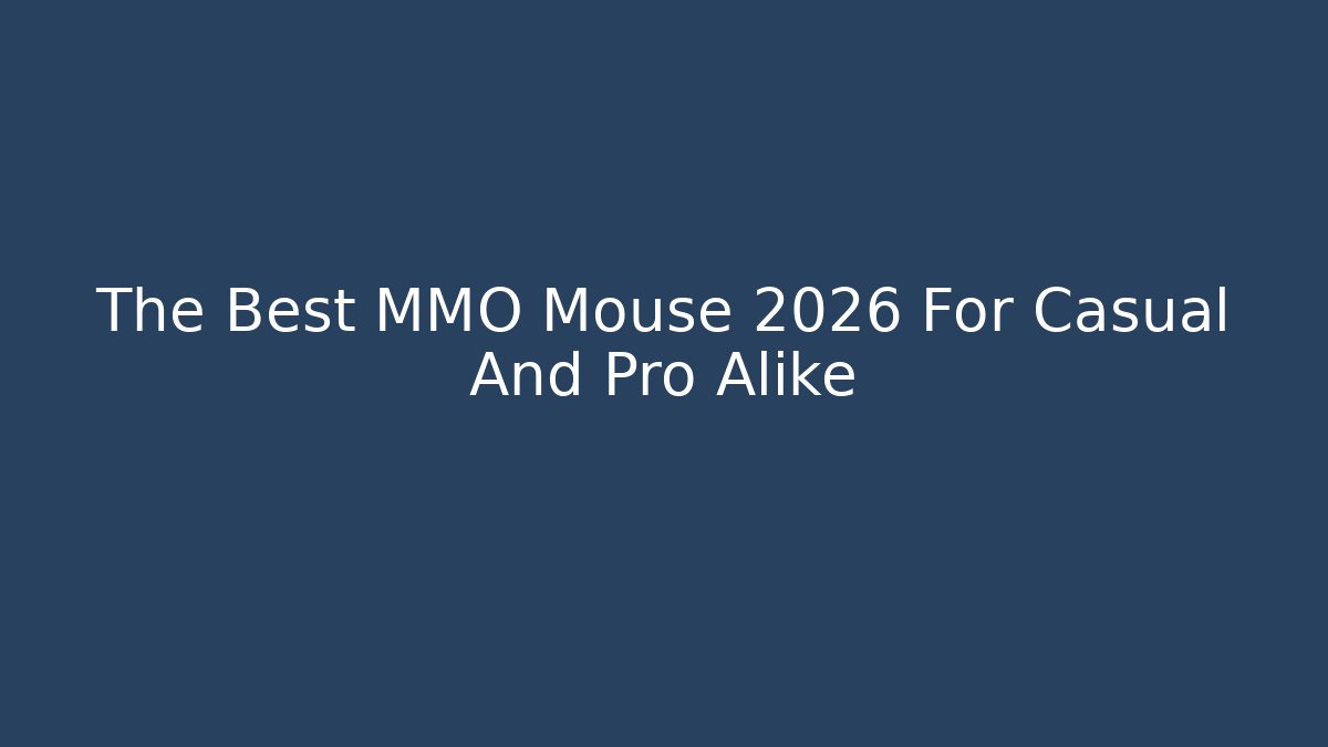 The Best MMO Mouse 2026 For Casual And Pro Alike