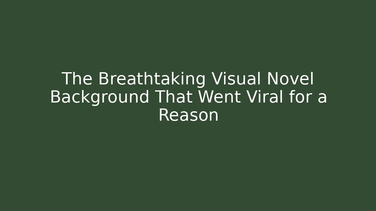 The Breathtaking Visual Novel Background That Went Viral for a Reason