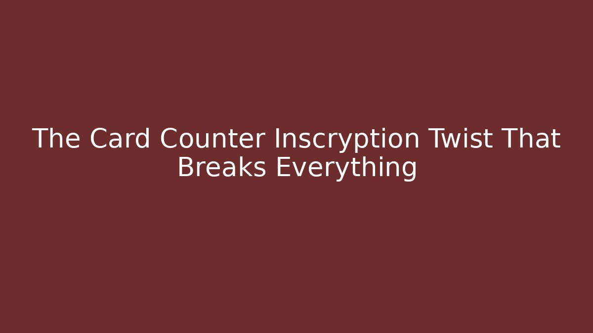 The Card Counter Inscryption Twist That Breaks Everything - Andrea Zevedo