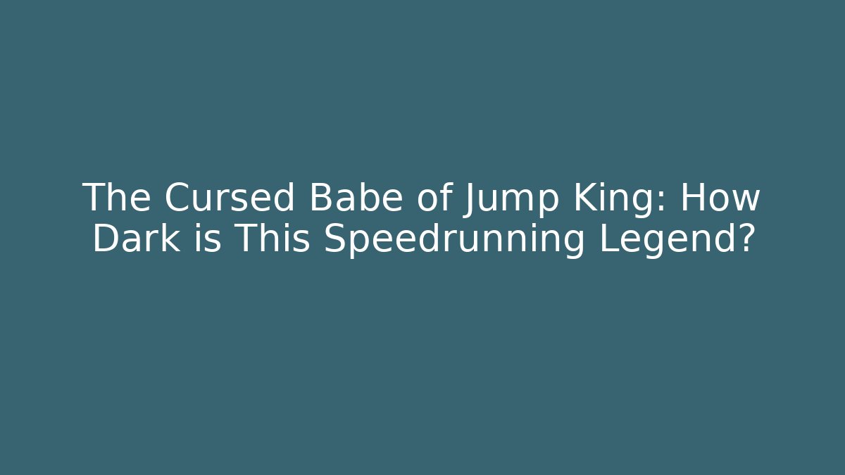 The Cursed Babe of Jump King: How Dark is This Speedrunning Legend?