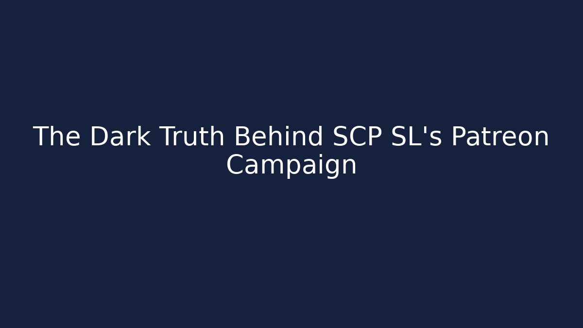 The Dark Truth Behind SCP SL's Patreon Campaign