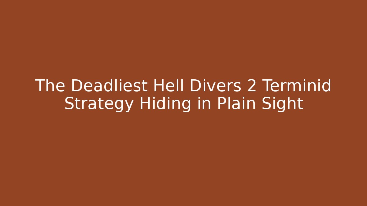 The Deadliest Hell Divers 2 Terminid Strategy Hiding in Plain Sight - Andrea Zevedo