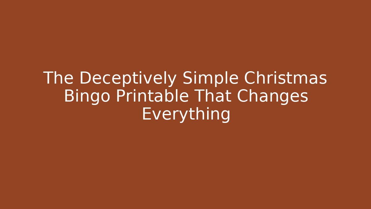 The Deceptively Simple Christmas Bingo Printable That Changes Everything - Andrea Zevedo
