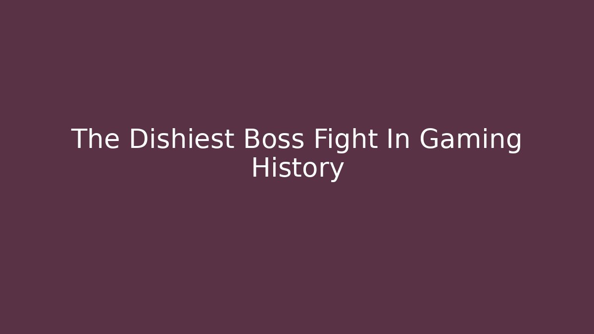 The Dishiest Boss Fight In Gaming History