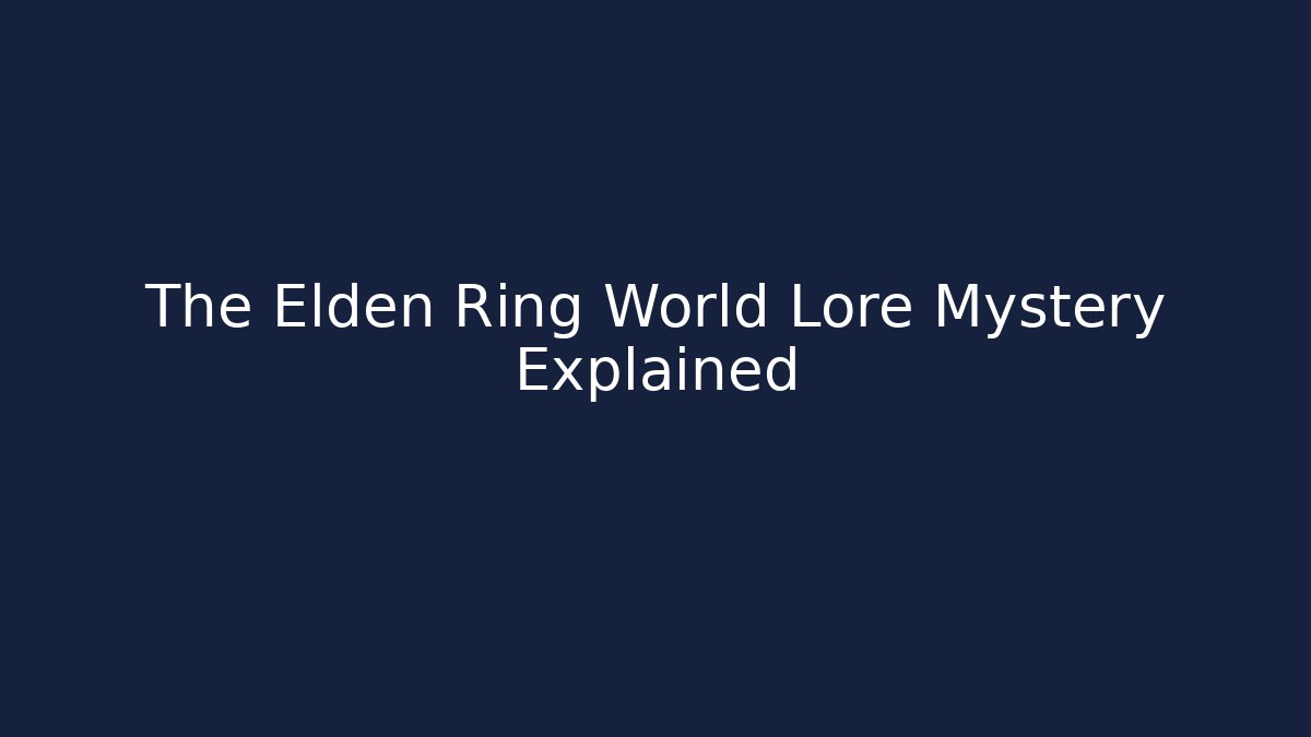 The Elden Ring World Lore Mystery Explained - Andrea Zevedo