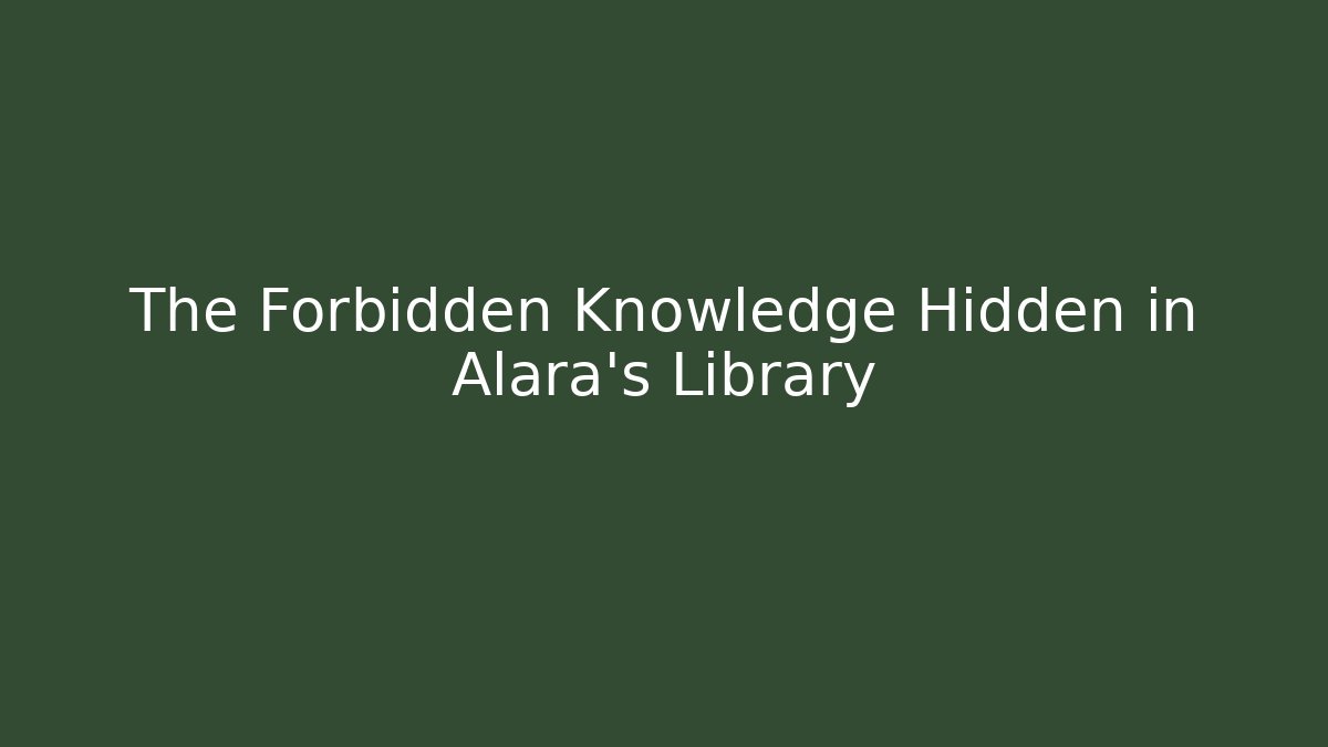 The Forbidden Knowledge Hidden in Alara's Library