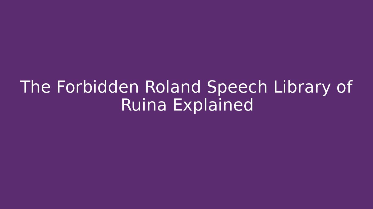 The Forbidden Roland Speech Library of Ruina Explained