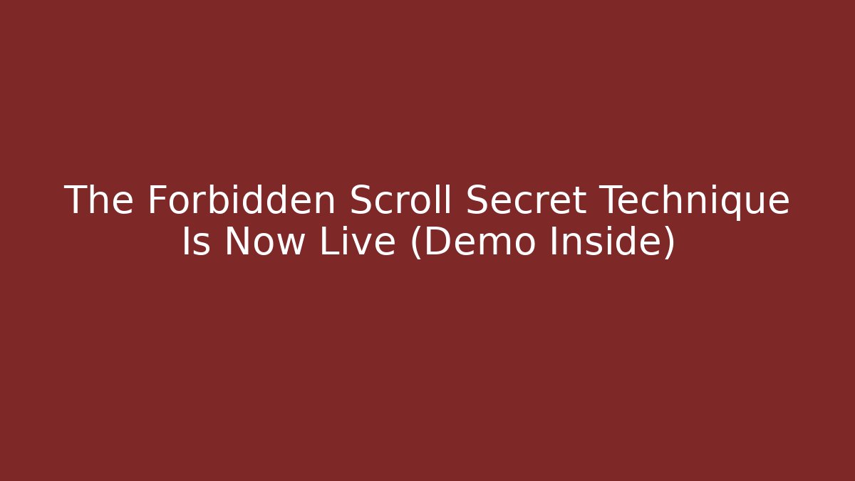The Forbidden Scroll Secret Technique Is Now Live (Demo Inside) - Andrea Zevedo