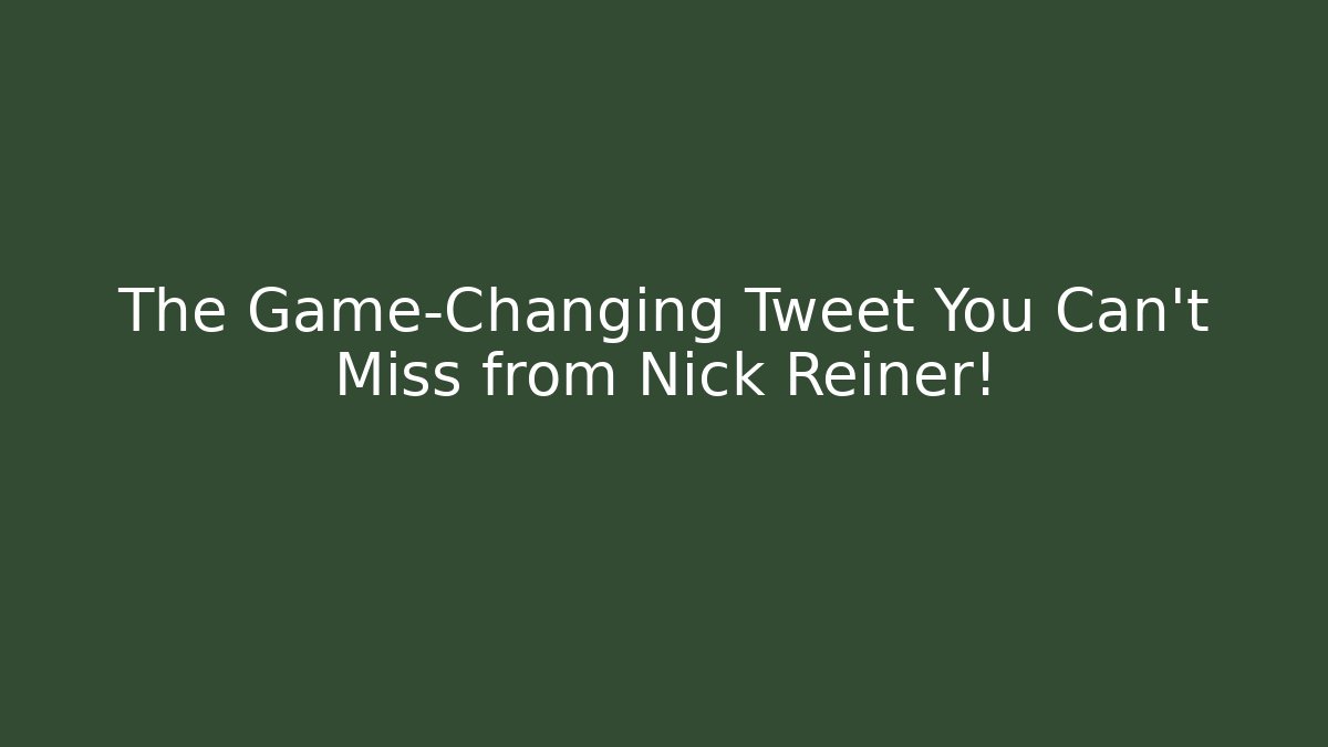 The Game-Changing Tweet You Can't Miss from Nick Reiner!