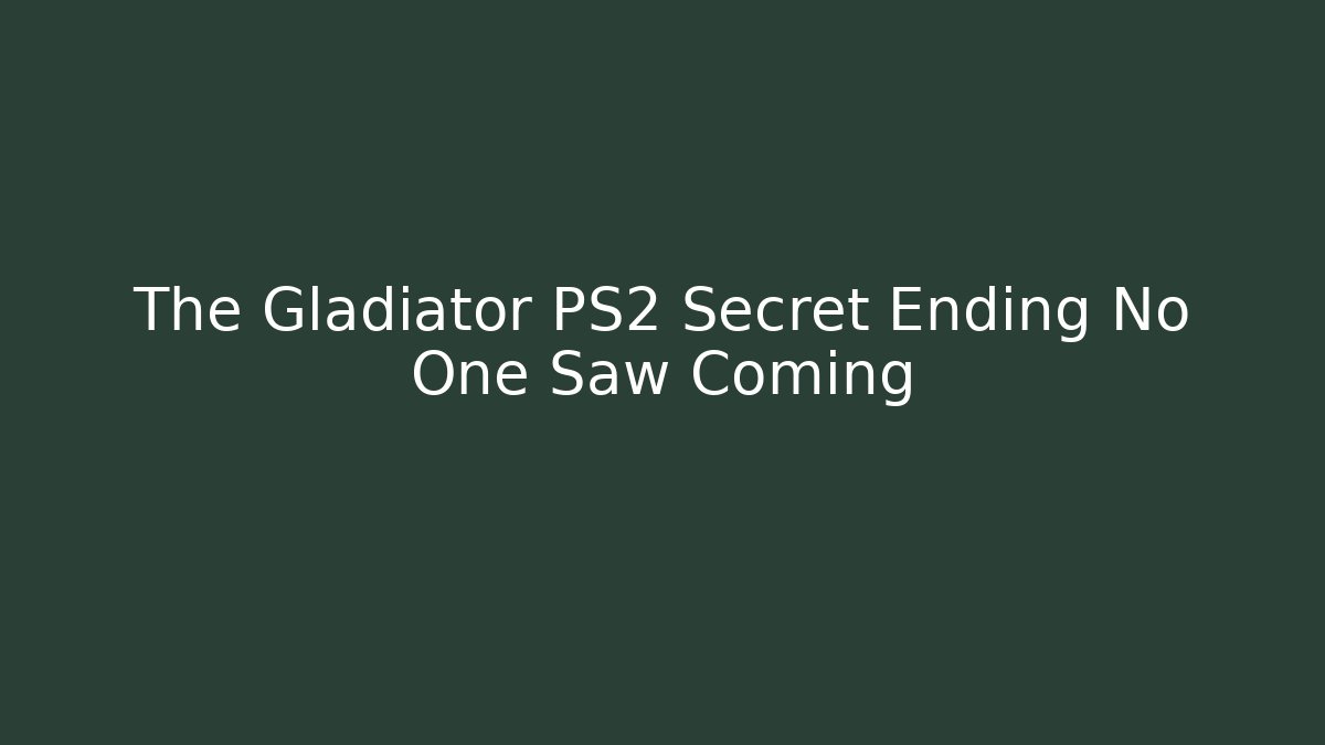 The Gladiator PS2 Secret Ending No One Saw Coming