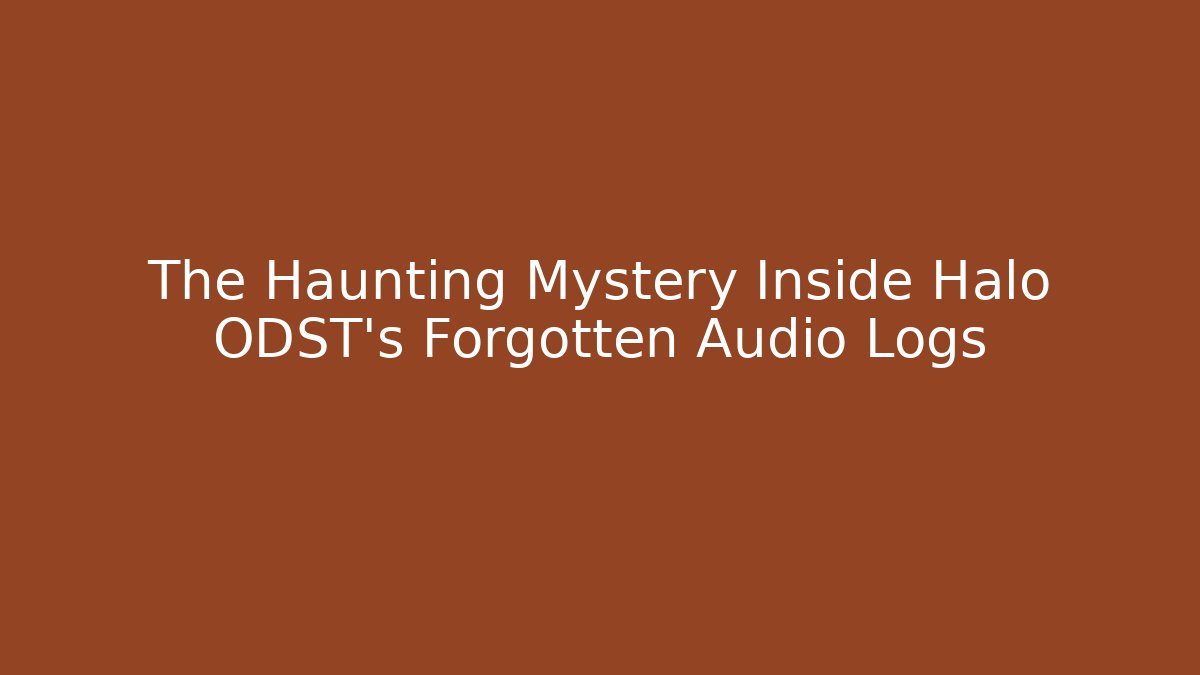 The Haunting Mystery Inside Halo ODST’s Forgotten Audio Logs