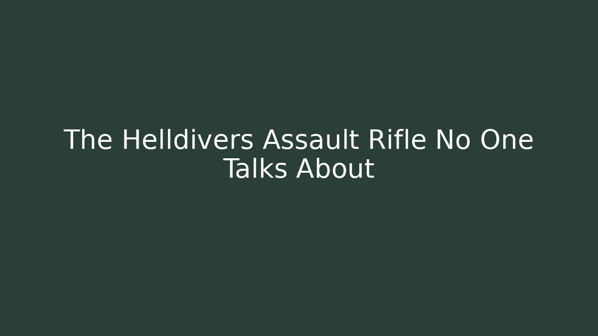 The Helldivers Assault Rifle No One Talks About - Andrea Zevedo
