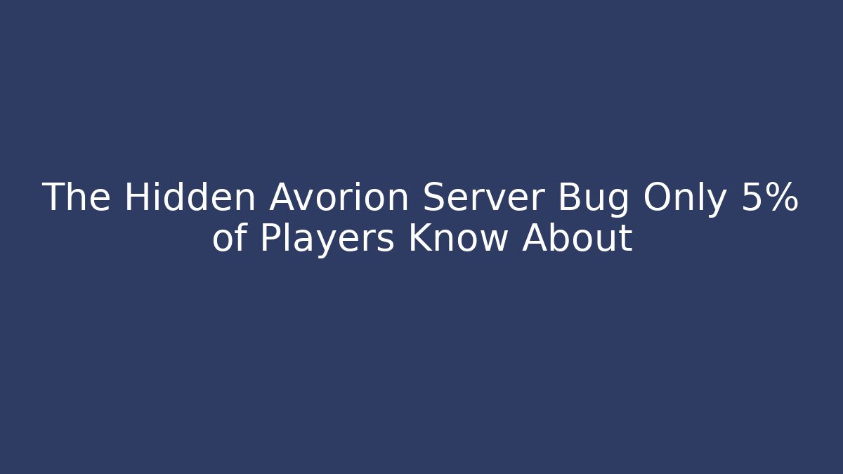 The Hidden Avorion Server Bug Only 5% of Players Know About