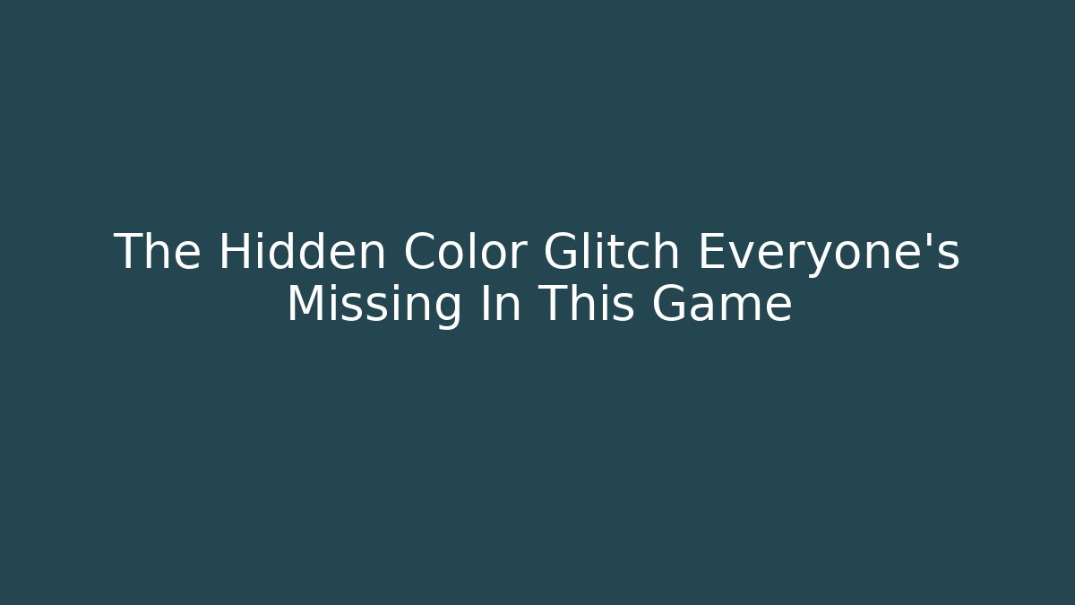 The Hidden Color Glitch Everyone's Missing In This Game