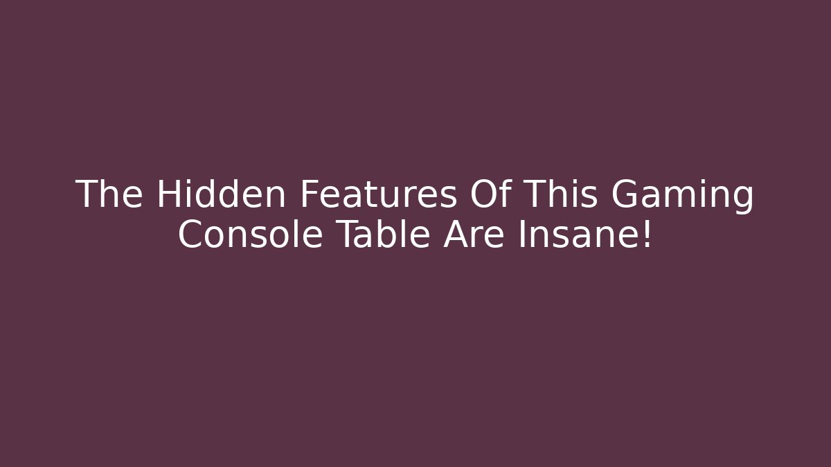 The Hidden Features Of This Gaming Console Table Are Insane!