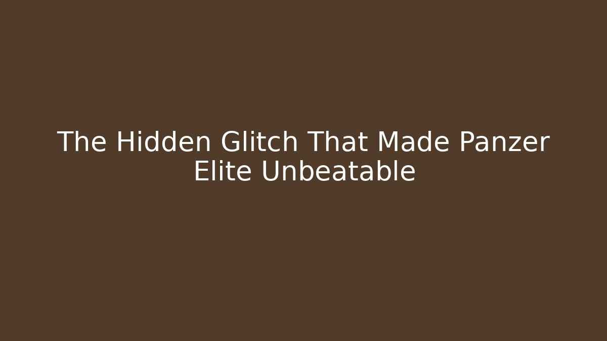 The Hidden Glitch That Made Panzer Elite Unbeatable - Andrea Zevedo