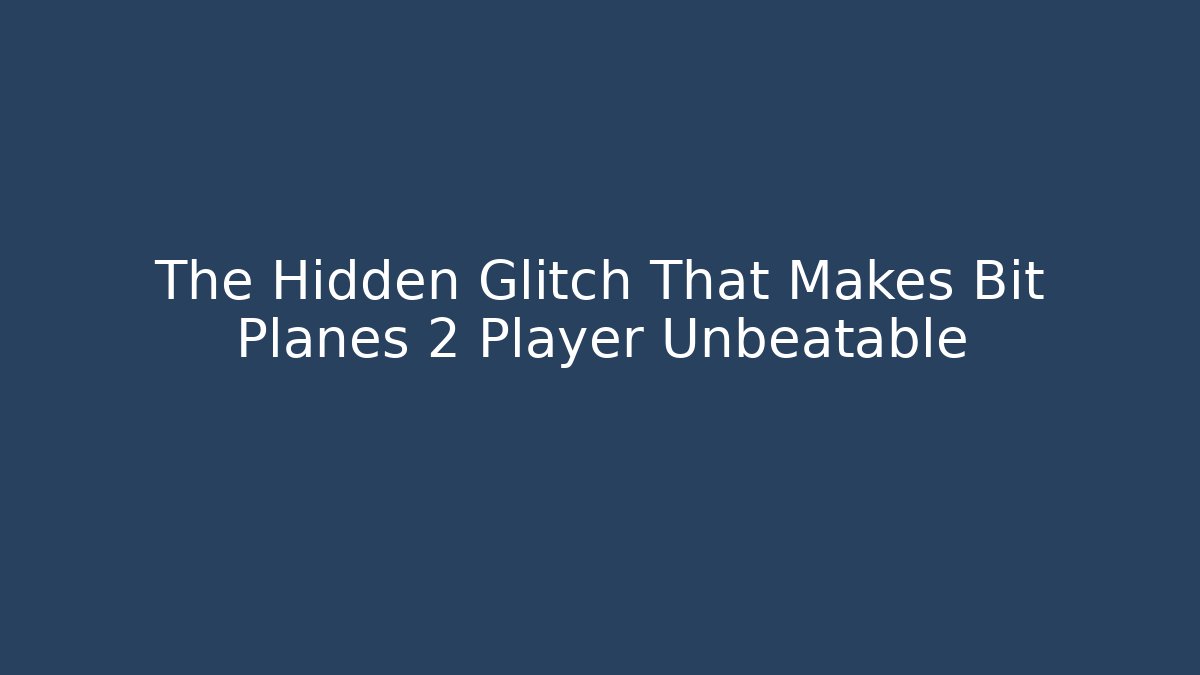 The Hidden Glitch That Makes Bit Planes 2 Player Unbeatable - Andrea Zevedo
