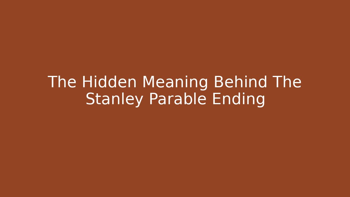 The Hidden Meaning Behind The Stanley Parable Ending