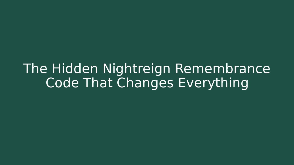 The Hidden Nightreign Remembrance Code That Changes Everything - Andrea Zevedo
