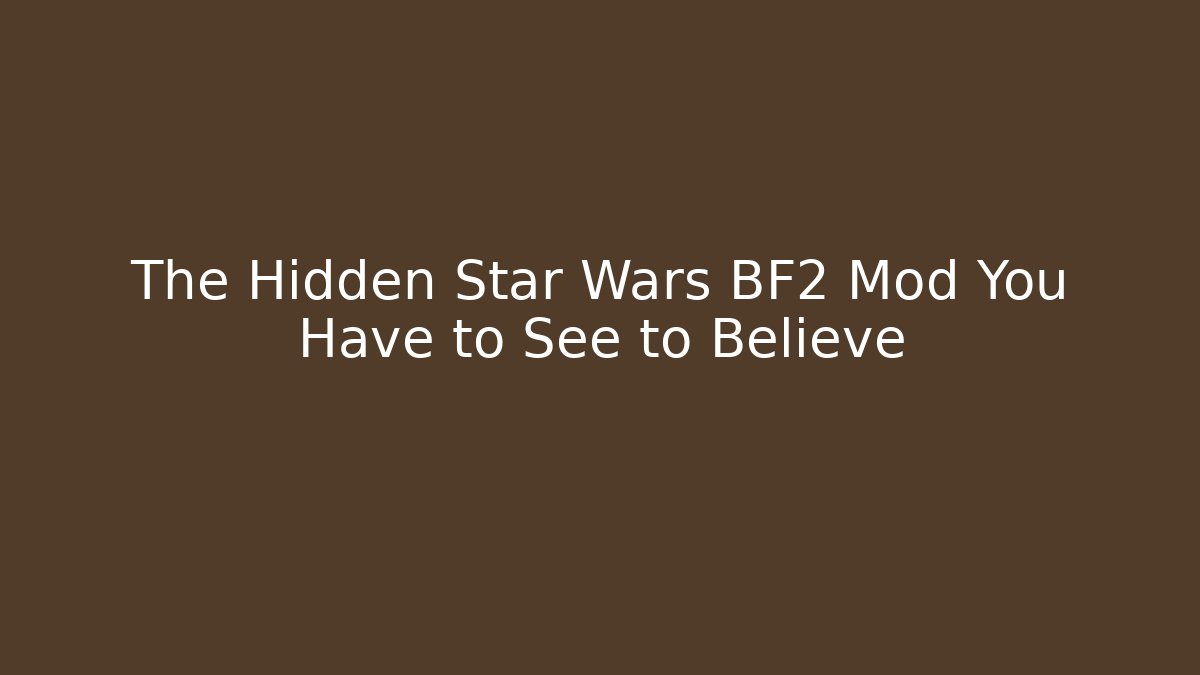 The Hidden Star Wars BF2 Mod You Have to See to Believe
