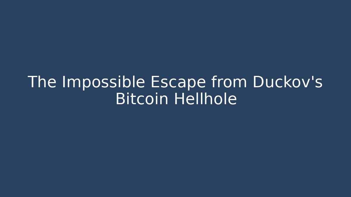 The Impossible Escape from Duckov’s Bitcoin Hellhole