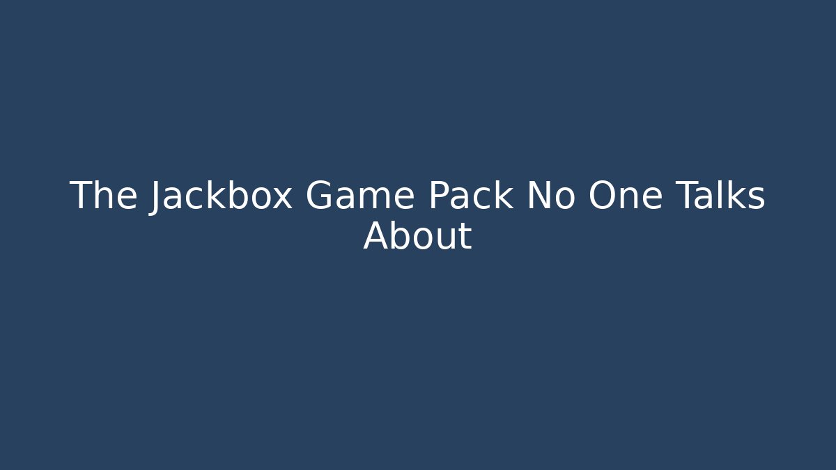 The Jackbox Game Pack No One Talks About - Andrea Zevedo