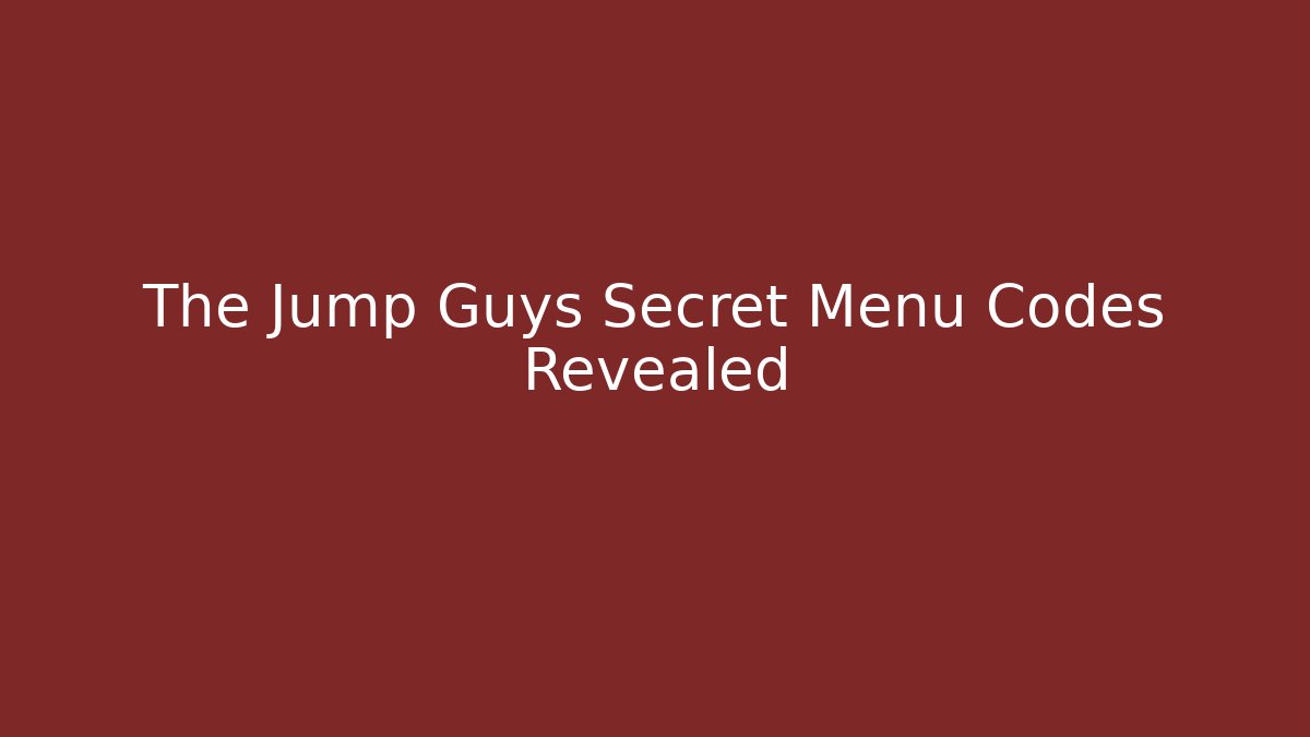 The Jump Guys Secret Menu Codes Revealed - Andrea Zevedo
