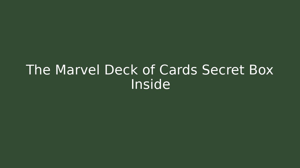 The Marvel Deck of Cards Secret Box Inside