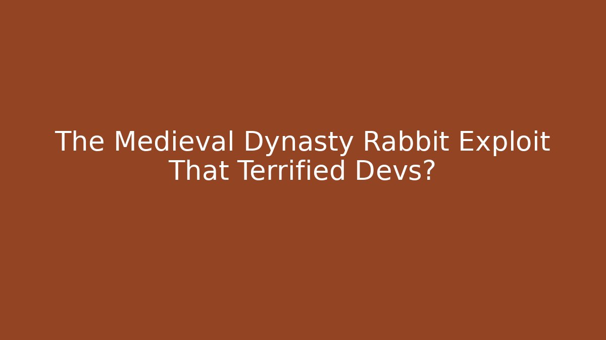 The Medieval Dynasty Rabbit Exploit That Terrified Devs?