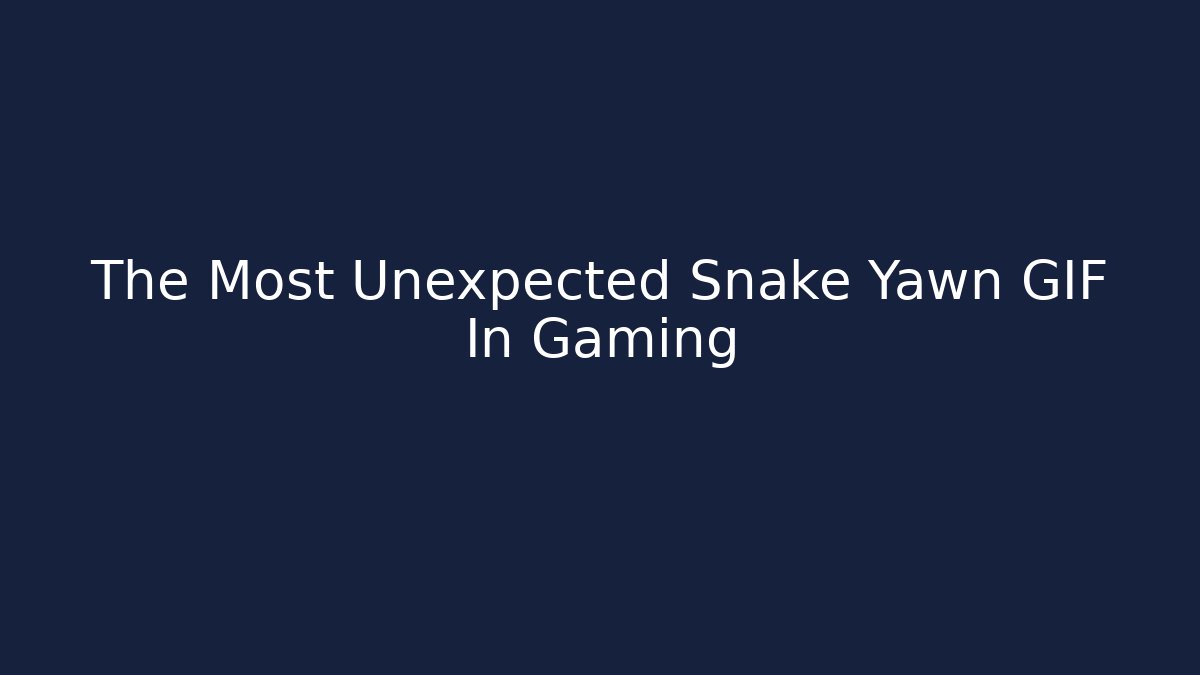 The Most Unexpected Snake Yawn GIF In Gaming