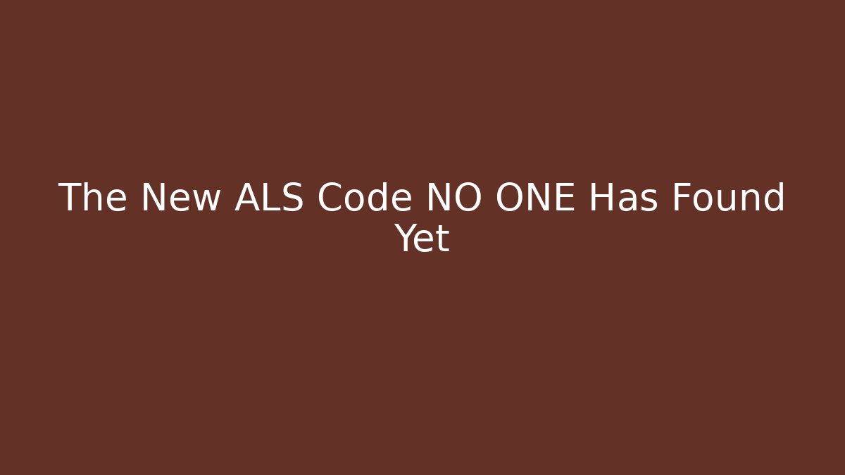 The New ALS Code NO ONE Has Found Yet