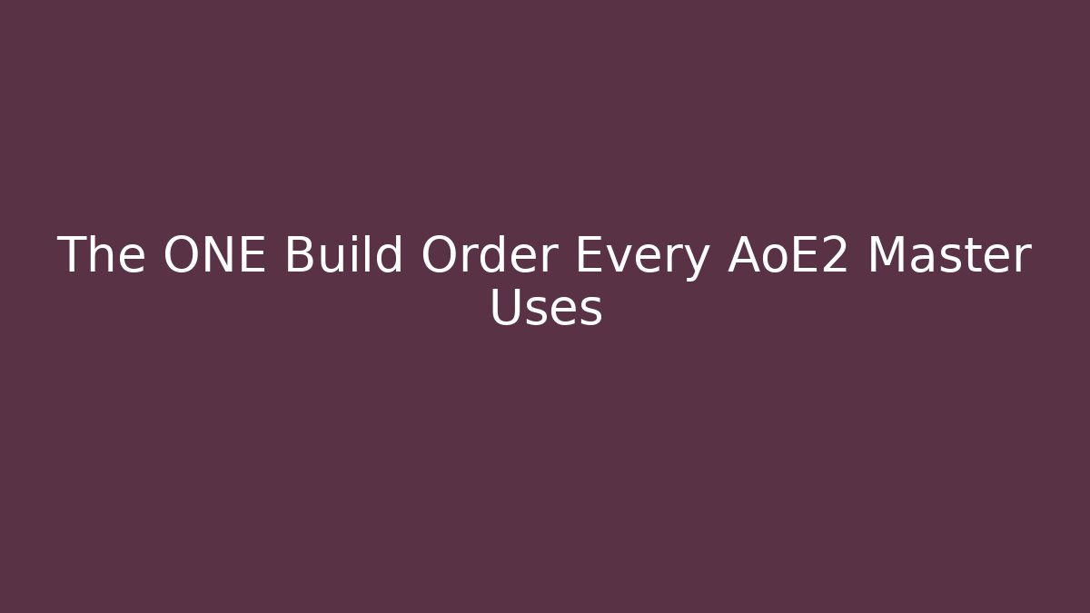 The ONE Build Order Every AoE2 Master Uses