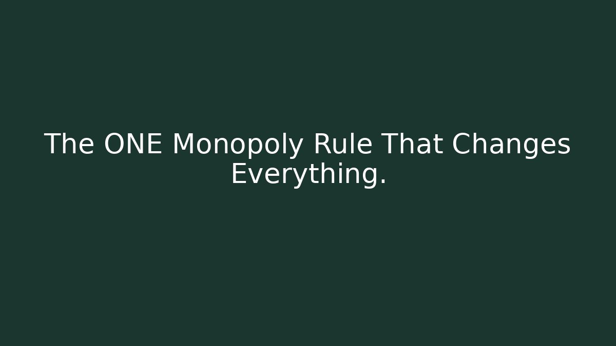 The ONE Monopoly Rule That Changes Everything. - Andrea Zevedo