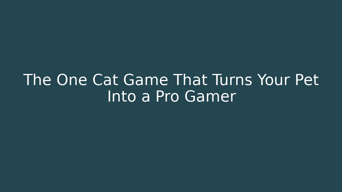 The One Cat Game That Turns Your Pet Into a Pro Gamer