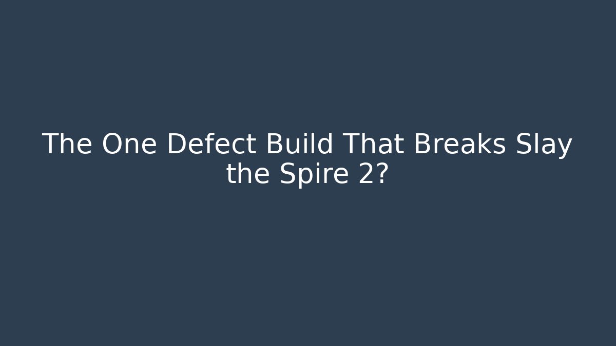 The One Defect Build That Breaks Slay the Spire 2? - Andrea Zevedo