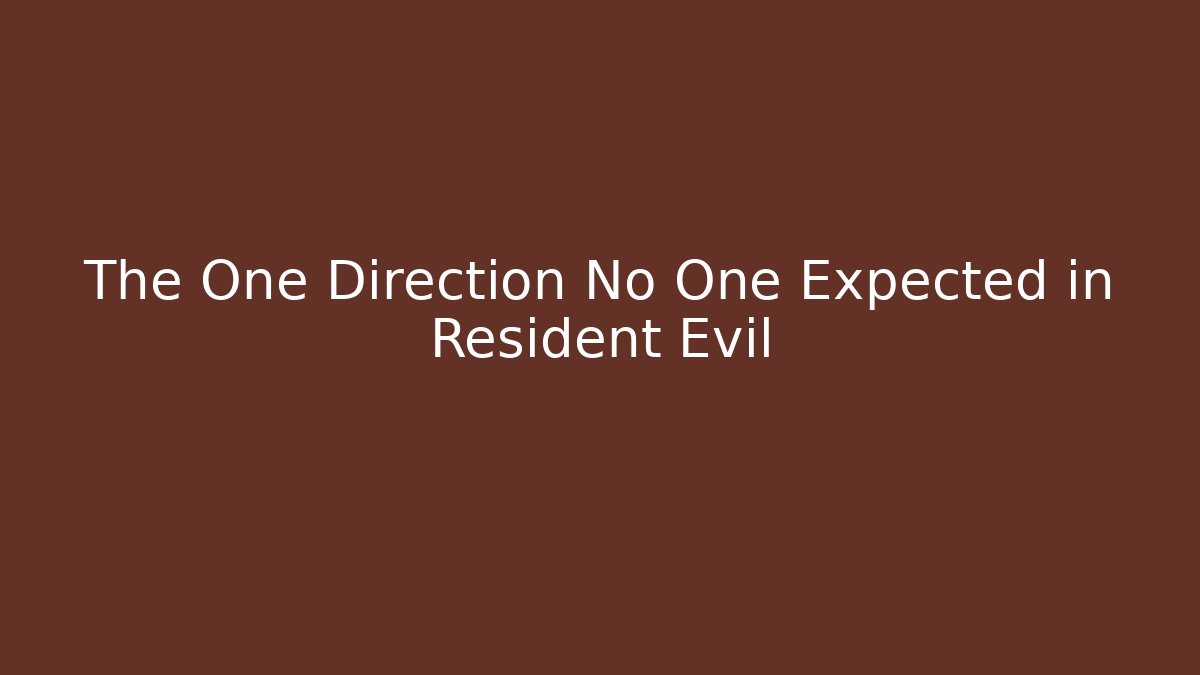 The One Direction No One Expected in Resident Evil - Andrea Zevedo