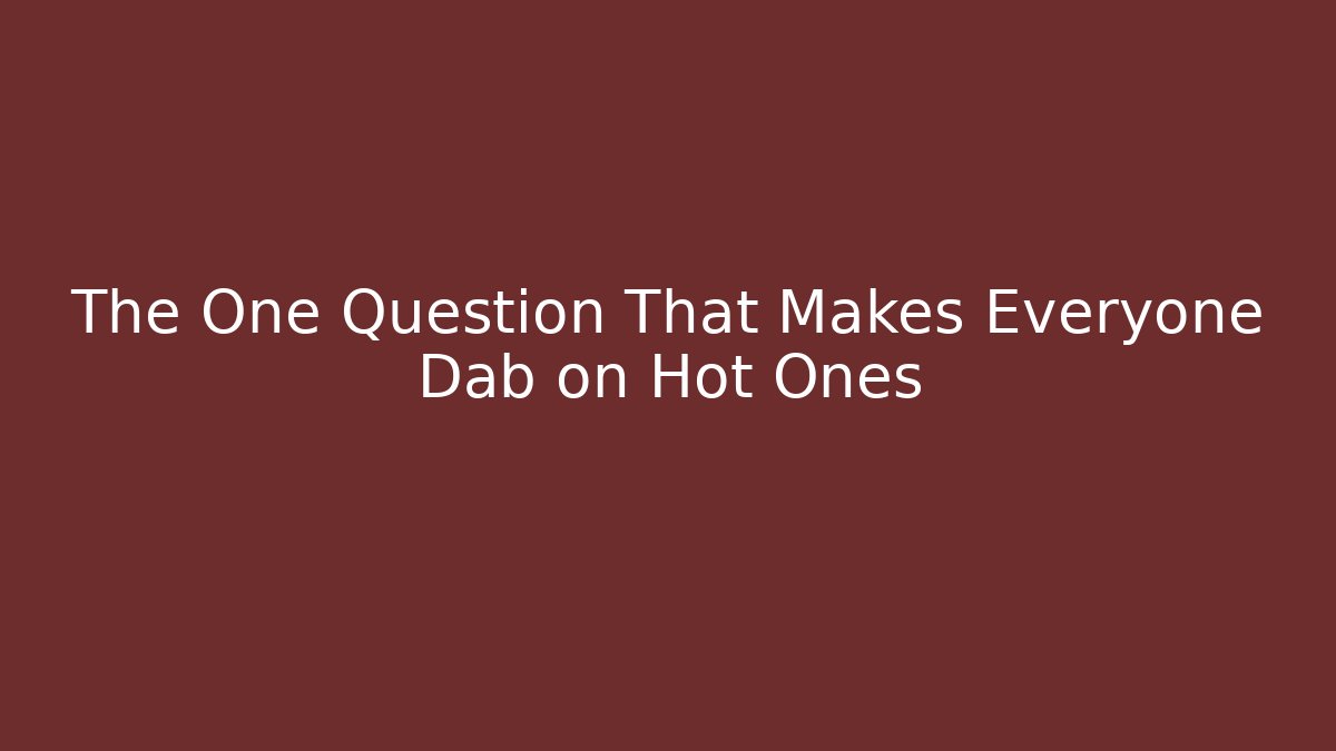 The One Question That Makes Everyone Dab on Hot Ones