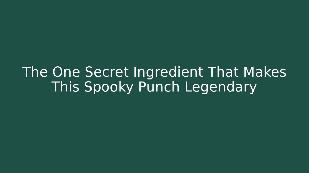 The One Secret Ingredient That Makes This Spooky Punch Legendary