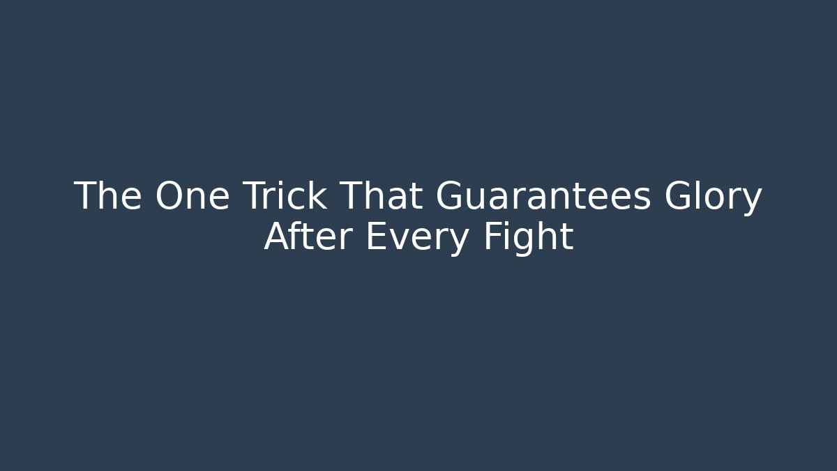 The One Trick That Guarantees Glory After Every Fight - Andrea Zevedo