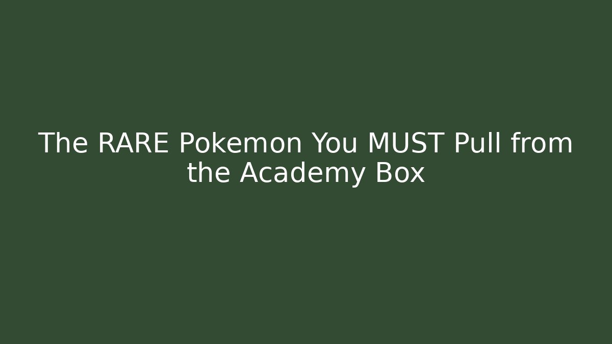 The RARE Pokemon You MUST Pull from the Academy Box - Andrea Zevedo