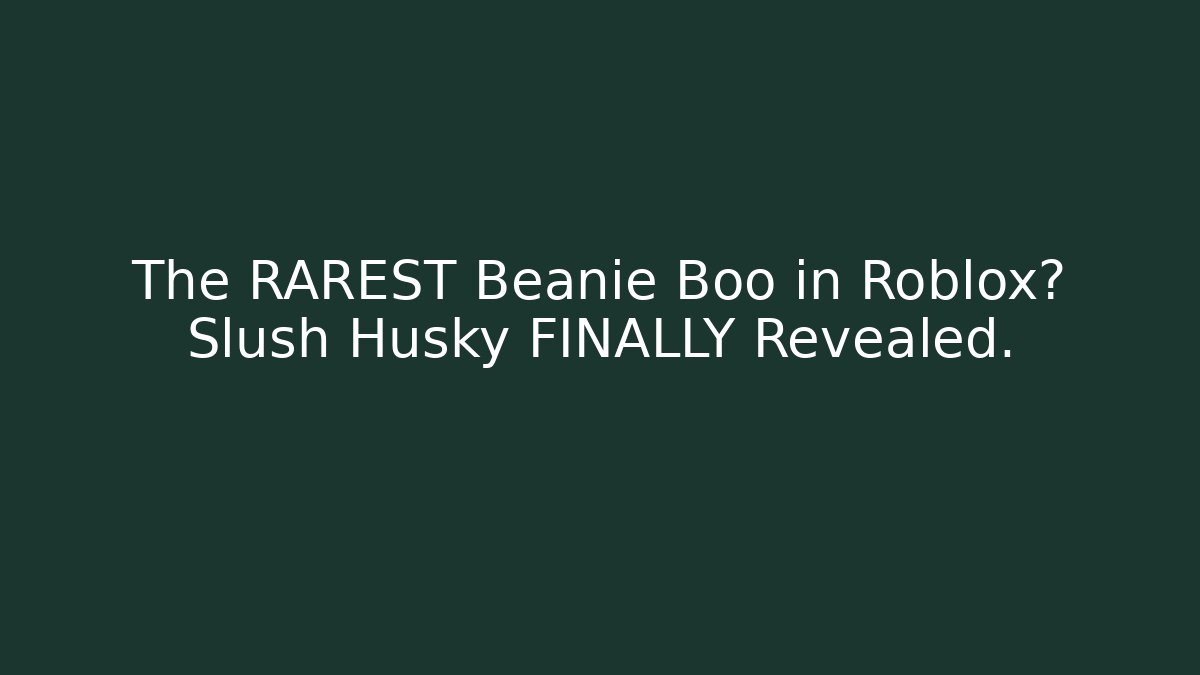 The RAREST Beanie Boo in Roblox? Slush Husky FINALLY Revealed.