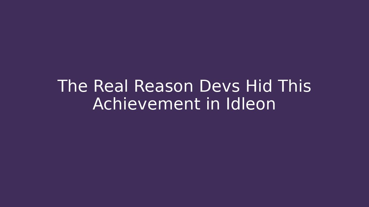The Real Reason Devs Hid This Achievement in Idleon