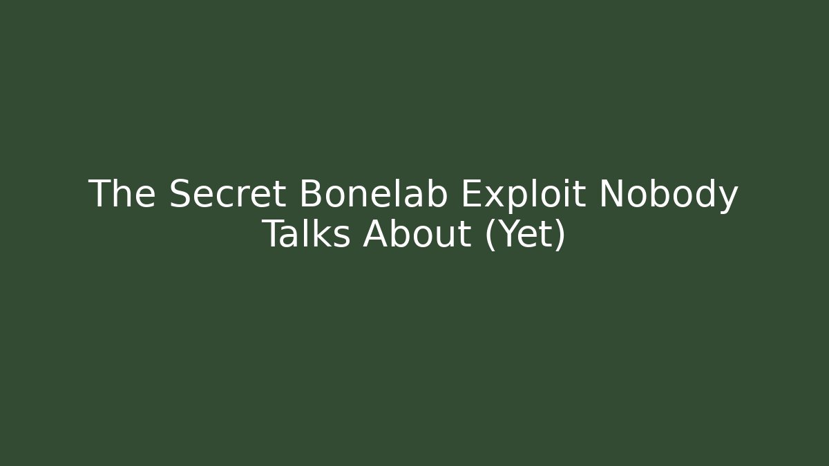 The Secret Bonelab Exploit Nobody Talks About (Yet)