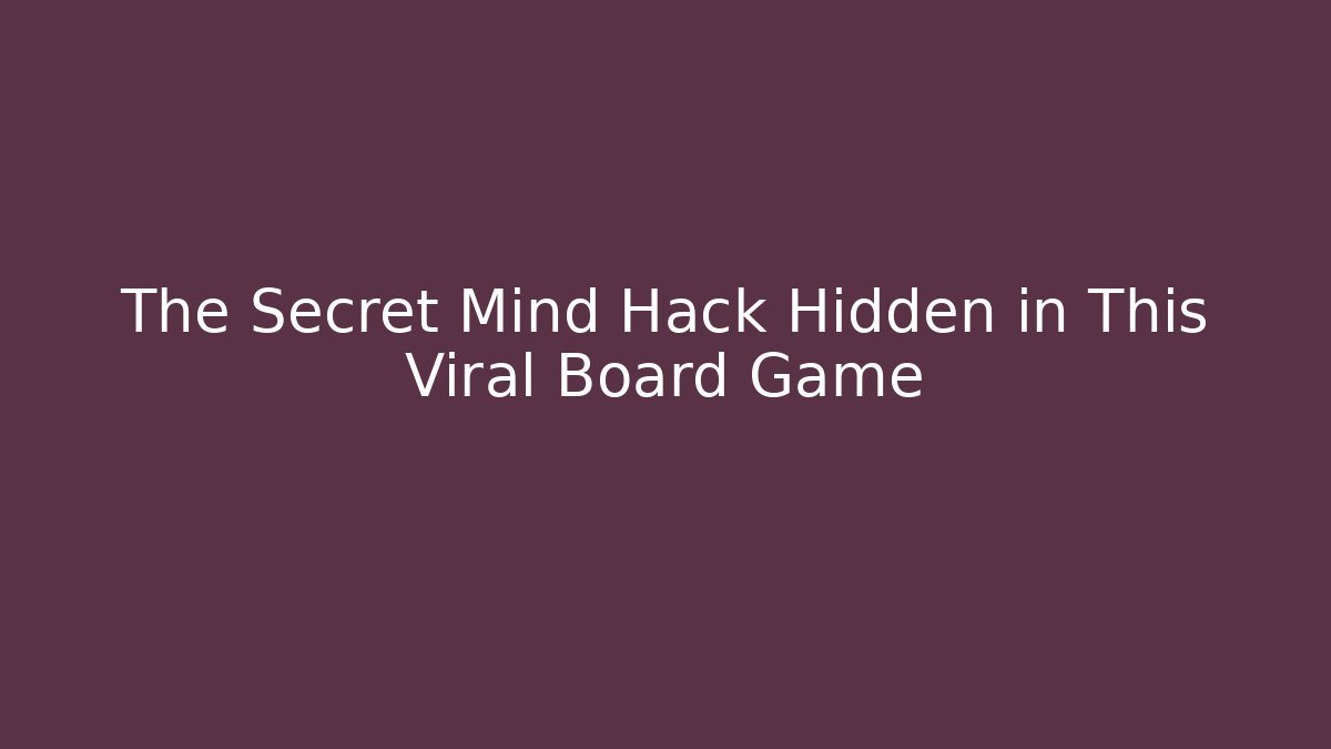 The Secret Mind Hack Hidden in This Viral Board Game - Andrea Zevedo
