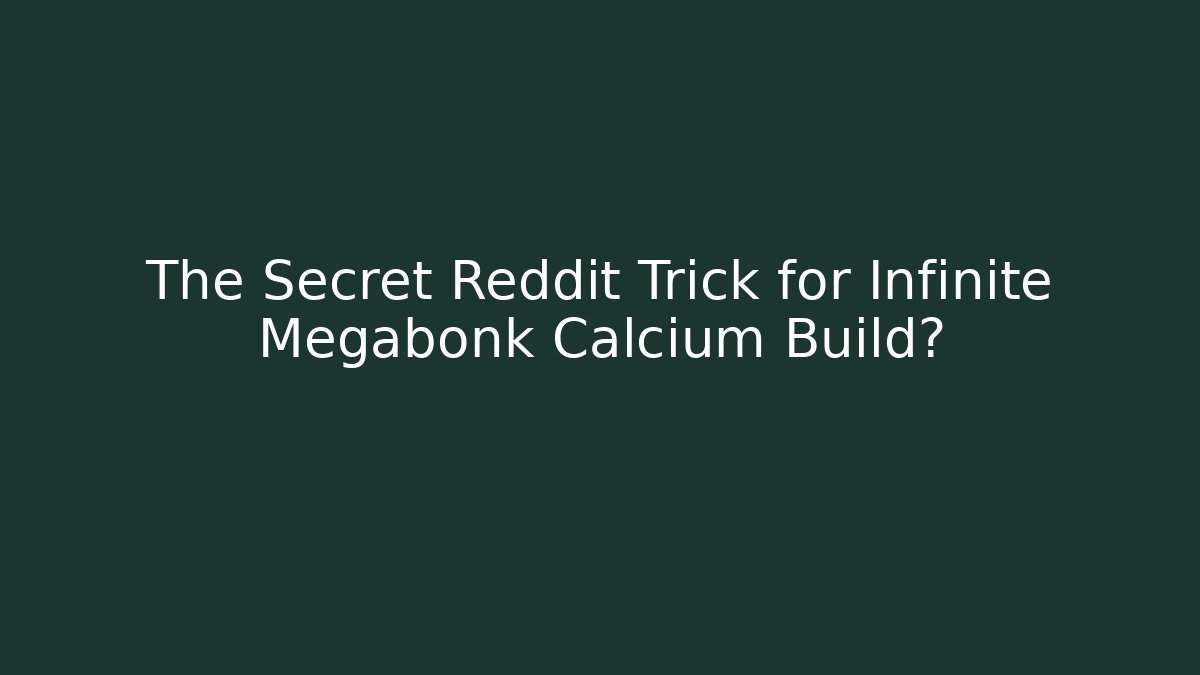 The Secret Reddit Trick for Infinite Megabonk Calcium Build?