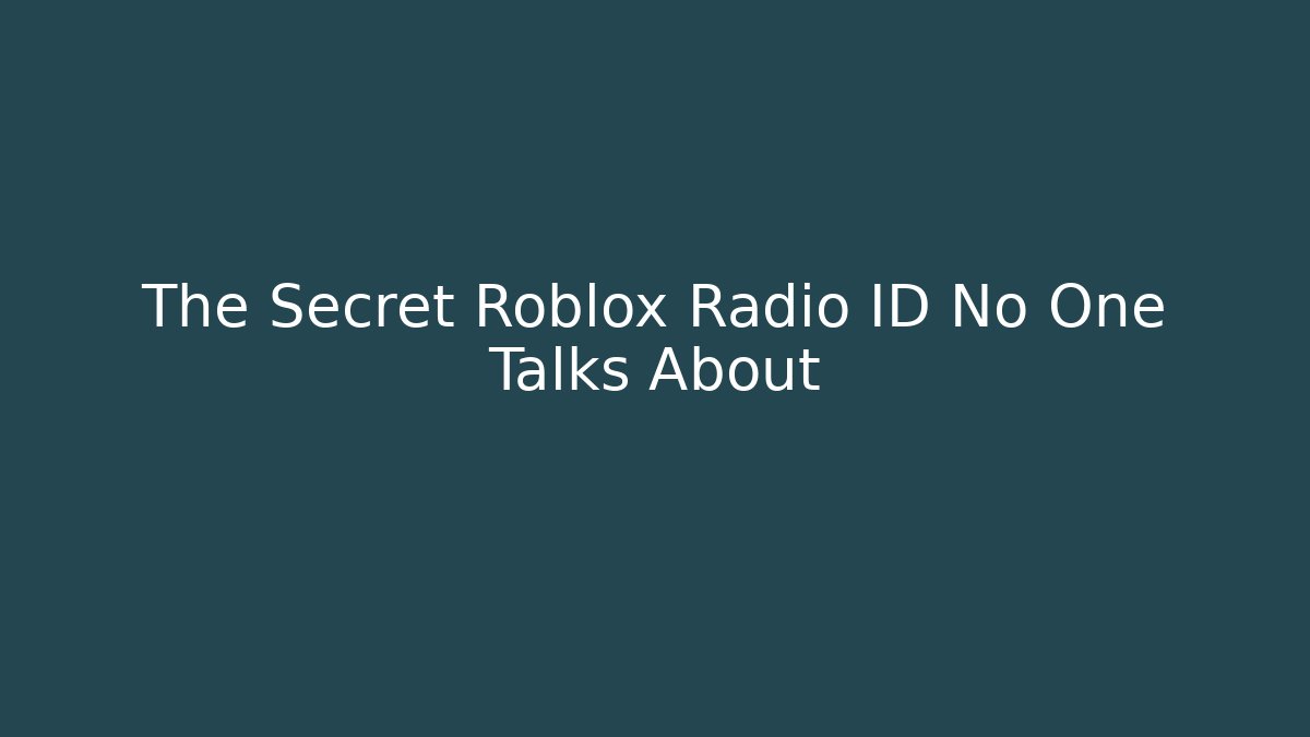 The Secret Roblox Radio ID No One Talks About