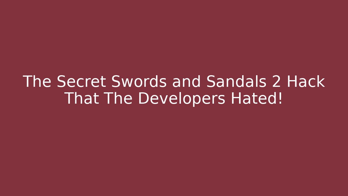 The Secret Swords and Sandals 2 Hack That The Developers Hated! - Andrea Zevedo