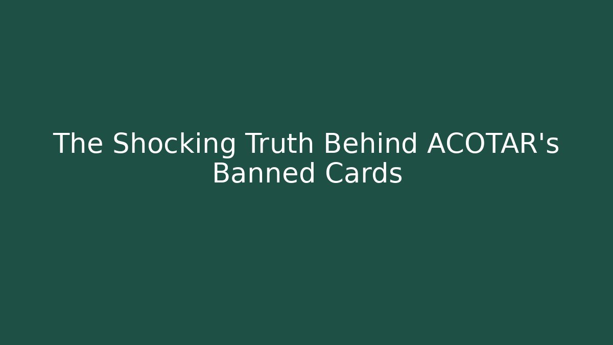 The Shocking Truth Behind ACOTAR's Banned Cards