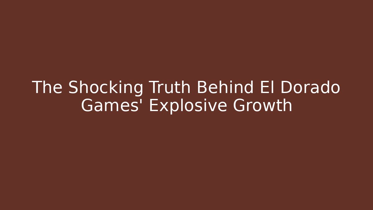 The Shocking Truth Behind El Dorado Games' Explosive Growth - Andrea Zevedo