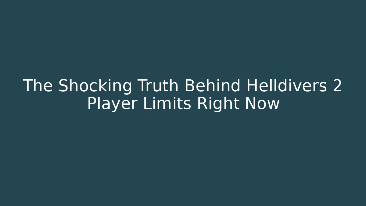 The Shocking Truth Behind Helldivers 2 Player Limits Right Now